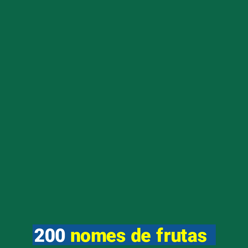 200 nomes de frutas